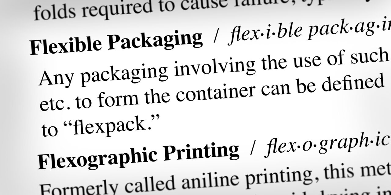 A Glossary of Flexible Packaging Terms: Building the Foundation